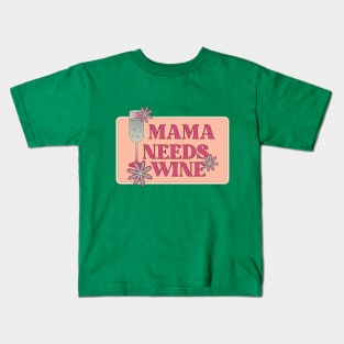 Mama Needs Wine Mother's Day Kids T-Shirt